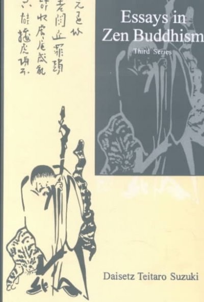 Daisetz teitaro suzuki essays in zen buddhism
